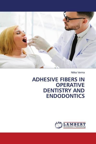 Produktbild: Adhesive Fibers in Operative Dentistry and Endodontics