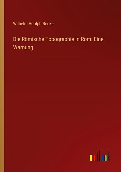Produktbild: Die R&ouml;mische Topographie in Rom: Eine Warnung