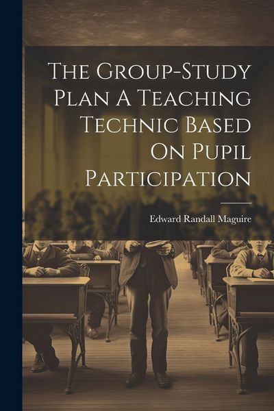 Produktbild: The Group-Study Plan A Teaching Technic Based On Pupil Participation
