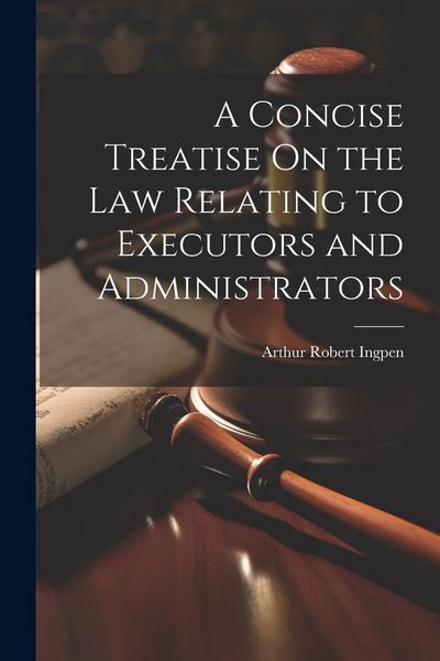 Produktbild: A Concise Treatise On the Law Relating to Executors and Administrators