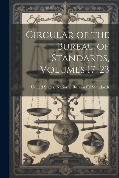 Produktbild: Circular of the Bureau of Standards, Volumes 17-23