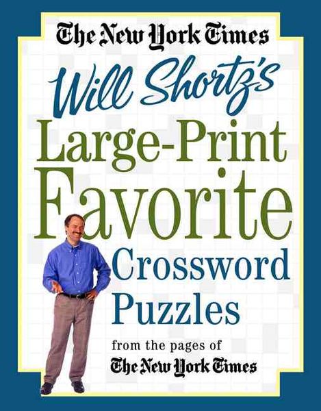 Produktbild: The New York Times Large-Print Will Shortz's Favorite Crossword Puzzles: From the Pages of the New York Times
