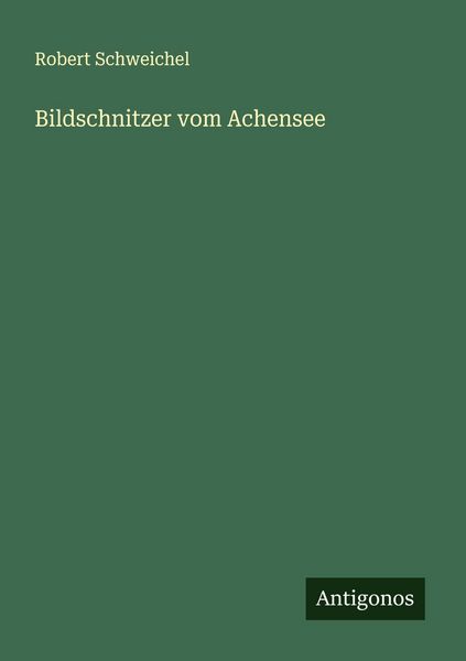 Produktbild: Bildschnitzer vom Achensee