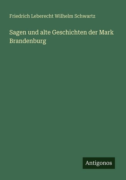 Produktbild: Sagen und alte Geschichten der Mark Brandenburg