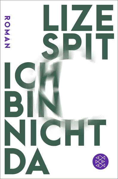 Ich bin nicht da, Taschenbuch von Lize Spit, Fischer Taschenbuch Verlag