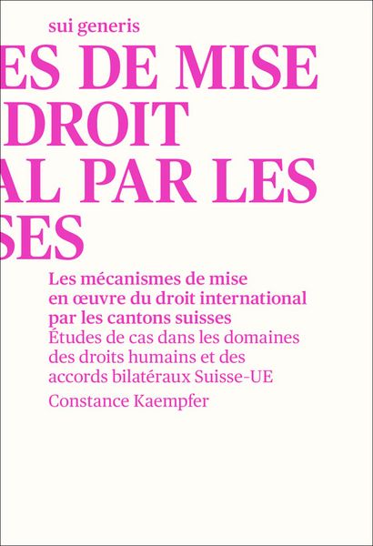 Produktbild: Les m&eacute;canismes de mise en oeuvre du droit international par les cantons suisses