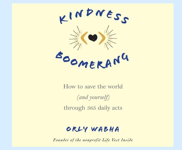 Produktbild: Kindness Boomerang: How to Save the World (and Yourself) Through 365 Daily Acts