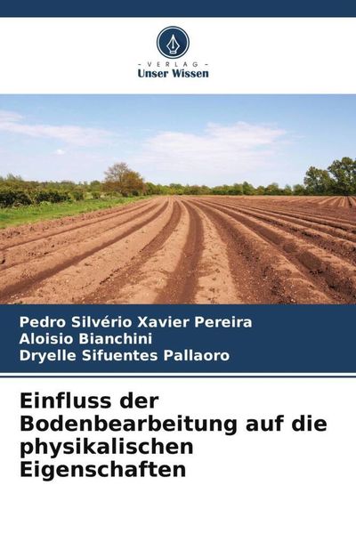 Produktbild: Einfluss der Bodenbearbeitung auf die physikalischen Eigenschaften