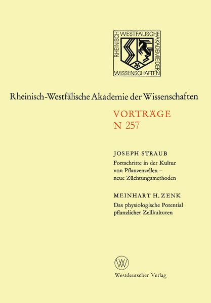 Produktbild: Fortschritte in der Kultur von Pfanzenzellen &mdash; neue Z&uuml;chtungsmethoden. Das physiologische Potential pflanzlicher Zellkulturen