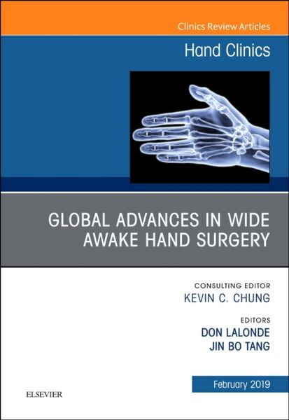 Produktbild: Global Advances in Wide Awake Hand Surgery, an Issue of Hand Clinics