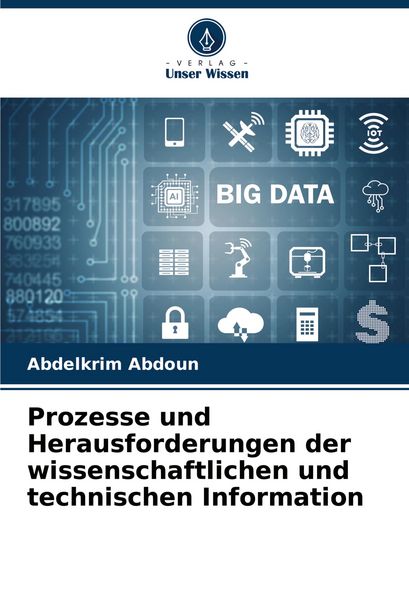 Produktbild: Prozesse und Herausforderungen der wissenschaftlichen und technischen Information