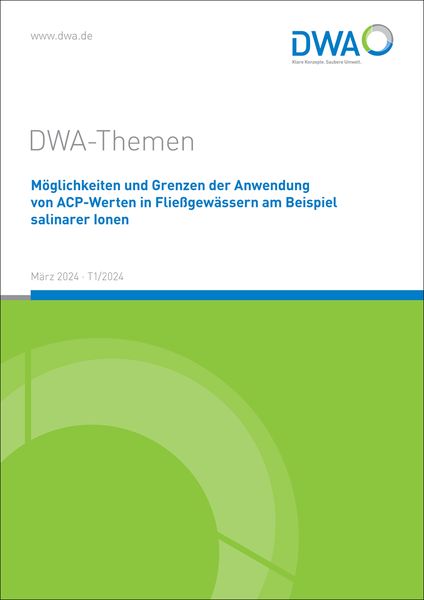 Produktbild: M&ouml;glichkeiten und Grenzen der Anwendung von ACP-Werten in Flie&szlig;gew&auml;ssern am Beispiel salinarer Ionen