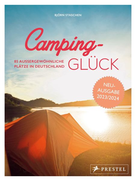 Camping-Glück, Gebundene Ausgabe von Björn Staschen, Prestel, 978-3-7913-8948-6