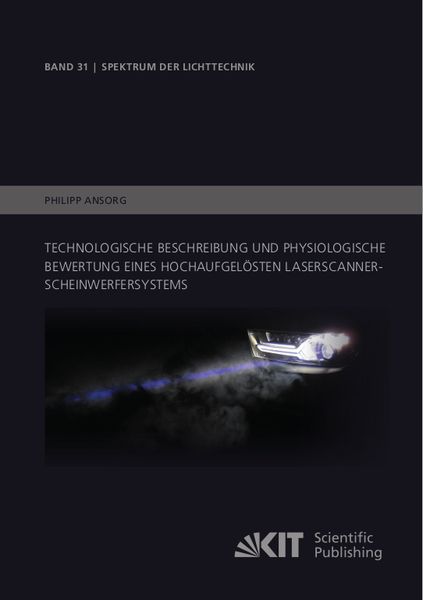 Produktbild: Technologische Beschreibung und physiologische Bewertung eines hochaufgel&ouml;sten Laserscanner-Scheinwerfersystems