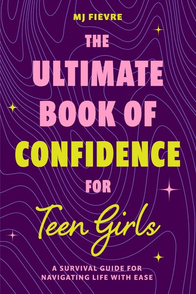 Produktbild: The Ultimate Book of Confidence for Teen Girls