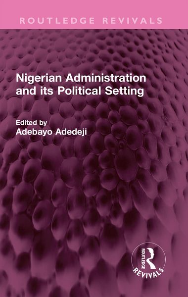 Produktbild: Nigerian Administration and its Political Setting