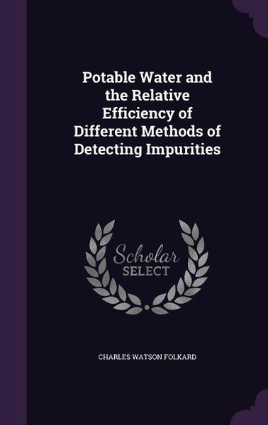 Produktbild: Potable Water and the Relative Efficiency of Different Methods of Detecting Impurities