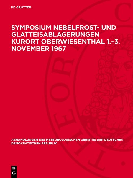 Produktbild: Symposium Nebelfrost- und Glatteisablagerungen Kurort Oberwiesenthal 1.&ndash;3. November 1967