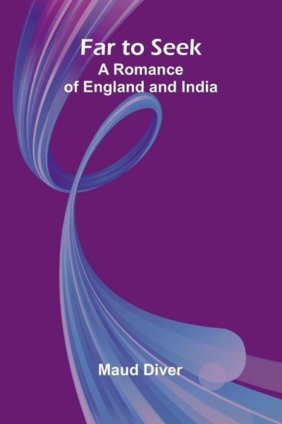 Produktbild: Far to Seek; A Romance of England and India