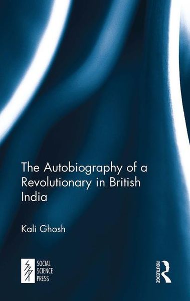 Produktbild: Ghosh, K: Autobiography of a Revolutionary in British India