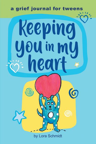 Produktbild: Keeping You in My Heart: A Grief Journal for Tweens