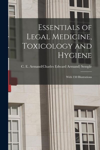 Produktbild: Essentials of Legal Medicine, Toxicology and Hygiene: With 130 Illustrations