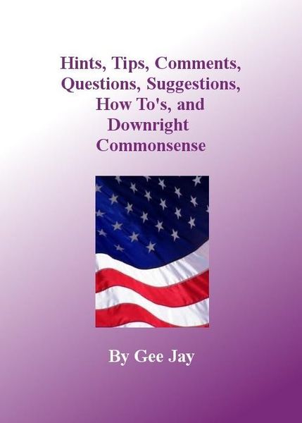 Produktbild: Hints, Tips, Comments, Questions, Suggestions, How to's, and Downright Commonsense