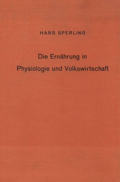 Produktbild: Die Ern&auml;hrung in Physiologie und Volkswirtschaft.