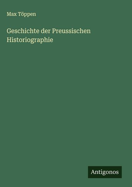 Produktbild: Geschichte der Preussischen Historiographie