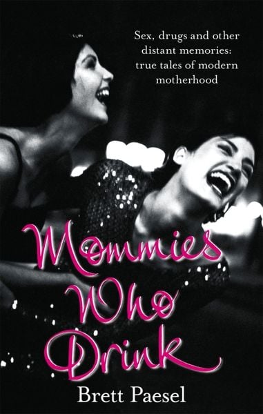 Produktbild: Mommies Who Drink