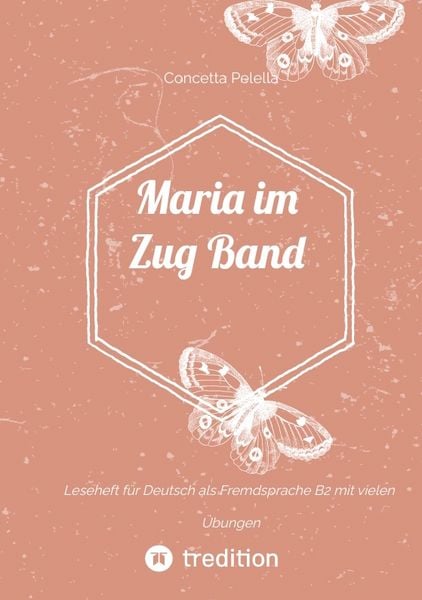 Maria im Zug Band 1, Taschenbuch von Concetta Pelella, Tredition, 9783384572745