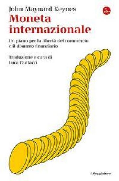 Produktbild: Moneta internazionale. Un piano per la libert&agrave; del commercio e il disarmo finanziario