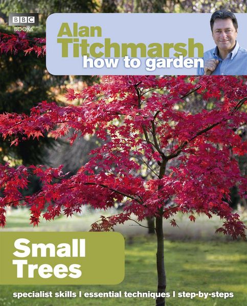 Produktbild: Alan Titchmarsh How to Garden: Small Trees