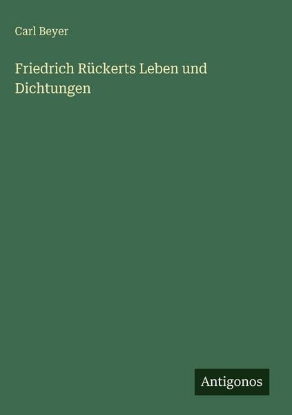 Produktbild: Friedrich R&uuml;ckerts Leben und Dichtungen