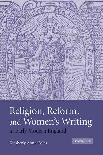 Produktbild: Religion, Reform, and Women's Writing in Early Modern England