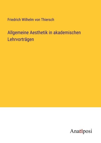 Produktbild: Allgemeine Aesthetik in akademischen Lehrvortr&auml;gen