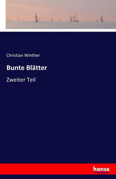 Bunte Blätter, Taschenbuch von Christian Winther, Hansebooks, 9783742883698