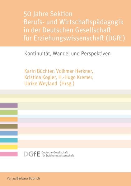 Produktbild: 50 Jahre Sektion Berufs- und Wirtschaftsp&auml;dagogik in der Deutschen Gesellschaft f&uuml;r Erziehungswissenschaft (DGfE)