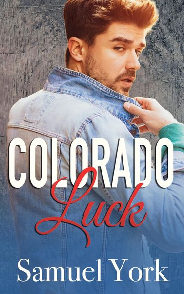 Produktbild: Colorado Luck (Colorado Protectors, #8)