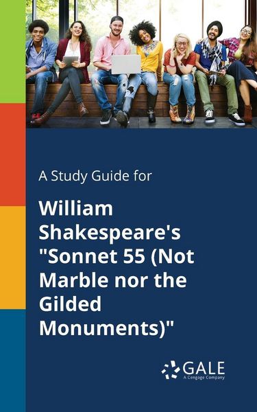 Produktbild: A Study Guide for William Shakespeare's "Sonnet 55 (Not Marble nor the Gilded Monuments)"
