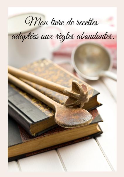 Produktbild: Mon livre de recettes adapt&eacute;es aux r&egrave;gles abondantes.