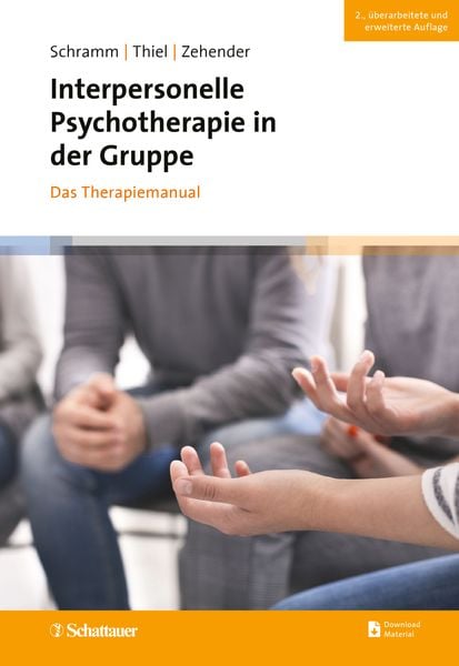 Interpersonelle Psychotherapie in der Gruppe, 2. Auflage, Taschenbuch von Elisabeth Schramm , Nicola Thiel , Nadine Zehender, Schattauer,