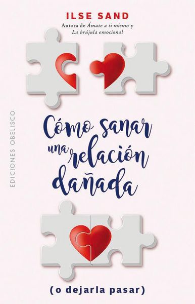 Produktbild: C&oacute;mo sanar una relaci&oacute;n da&ntilde;ada (o dejarla pasar)