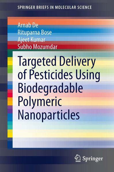 Produktbild: Targeted Delivery of Pesticides Using Biodegradable Polymeric Nanoparticles