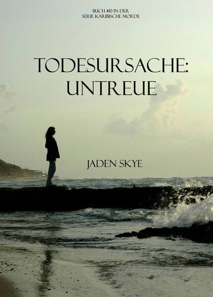 Produktbild: Todesursache: Untreue (Buch #10 aus der Reihe Karibische Morde)