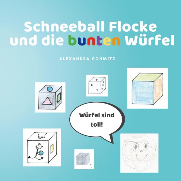 Produktbild: Schneeball Flocke und die bunten W&uuml;rfel