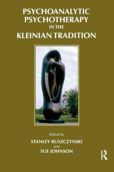 Produktbild: Psychoanalytic Psychotherapy in the Kleinian Tradition