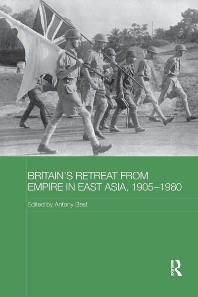 Produktbild: Britain's Retreat from Empire in East Asia, 1905-1980