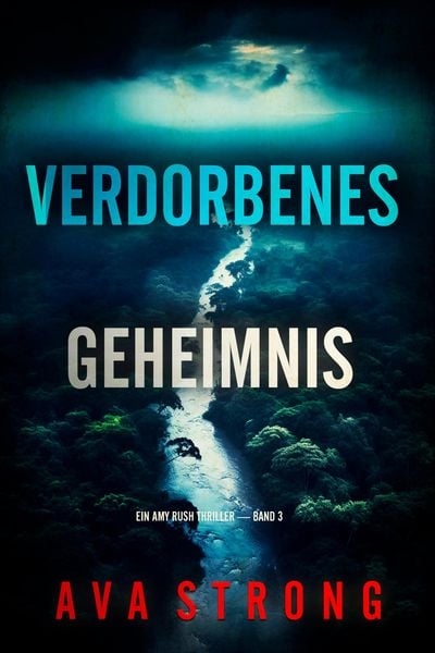 Produktbild: Verdorbenes Geheimnis (Ein Amy Rush Thriller - Band 3)