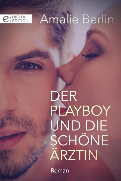Produktbild: Der Playboy und die sch&ouml;ne &Auml;rztin